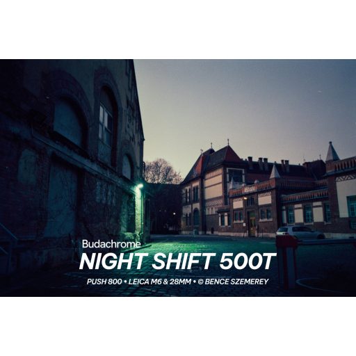 Budachrome NIGHT SHIFT - ISO 500, 35MM