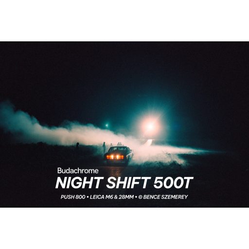 Budachrome NIGHT SHIFT - ISO 500, 35MM