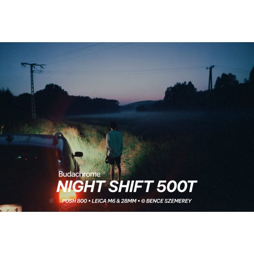 Budachrome NIGHT SHIFT - ISO 500, 35MM